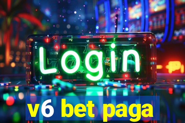 v6 bet paga